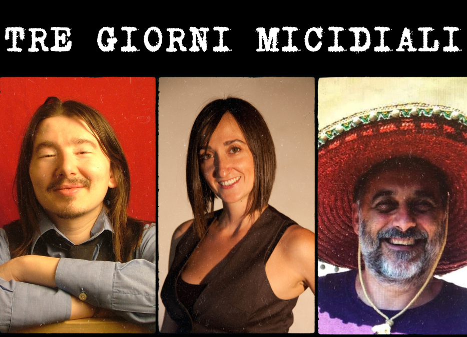 TRE GIORNI MICIDIALI